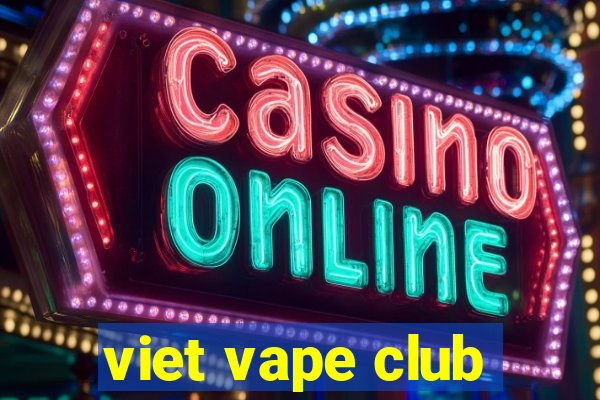 viet vape club