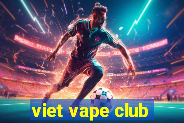 viet vape club