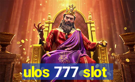 ulos 777 slot