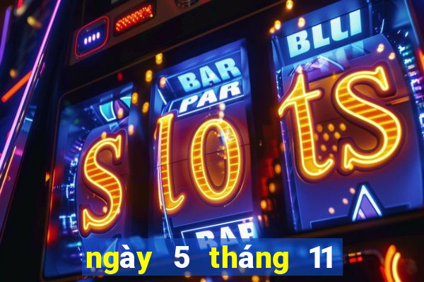 ngày 5 tháng 11 xổ số đà lạt