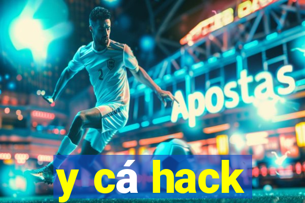 y cá hack