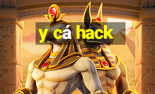 y cá hack