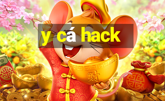 y cá hack