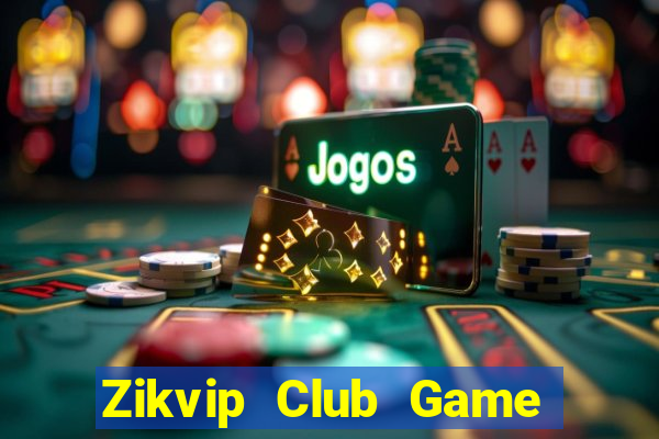 Zikvip Club Game Bài Zic