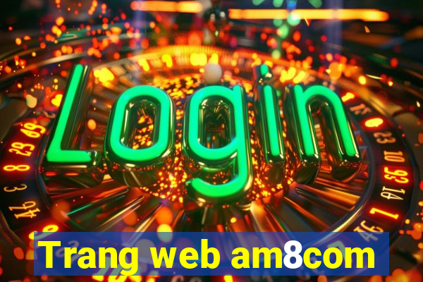 Trang web am8com