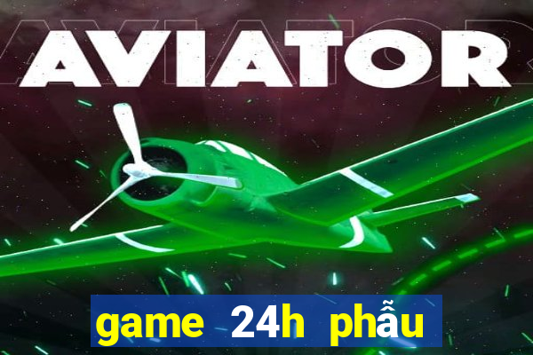 game 24h phẫu thuật mắt