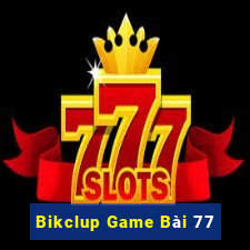 Bikclup Game Bài 77