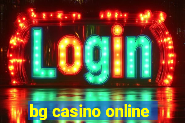 bg casino online