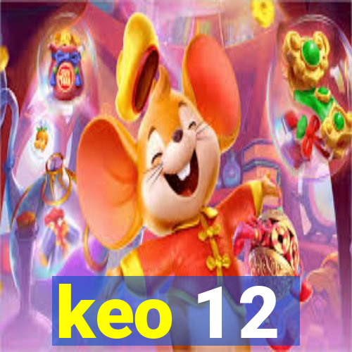 keo 1 2