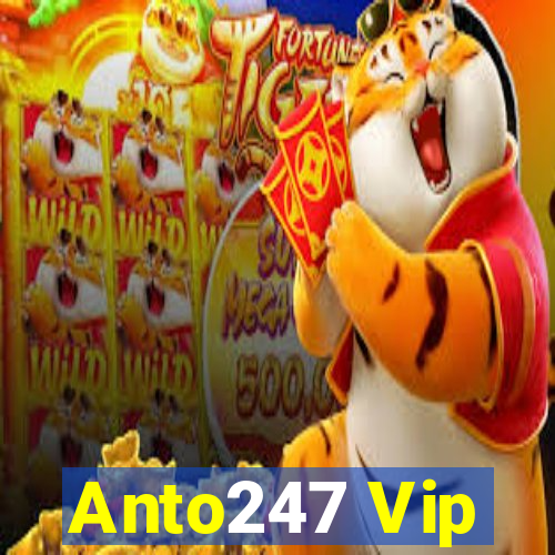 Anto247 Vip