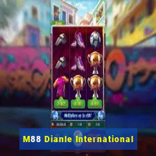 M88 Dianle International