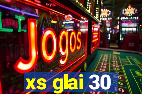 xs glai 30