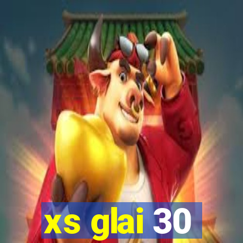 xs glai 30