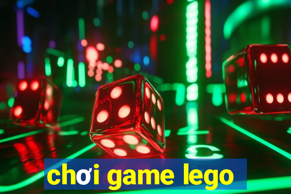 chơi game lego