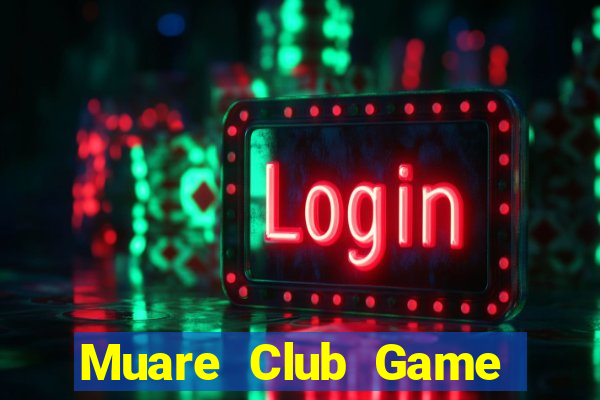 Muare Club Game Bài Giải Trí