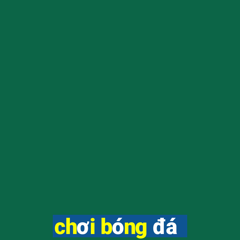 choi bong da