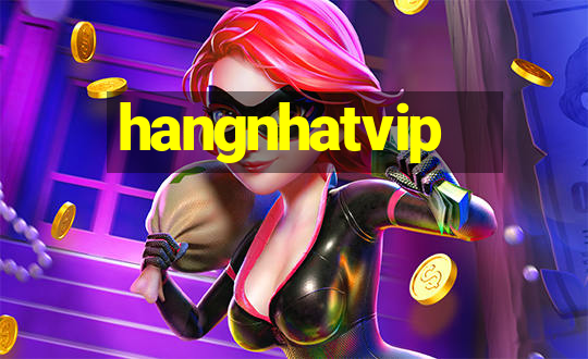 hangnhatvip