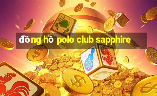 đồng hồ polo club sapphire