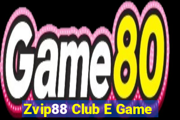 Zvip88 Club E Game