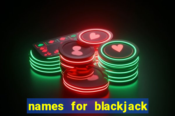 names for blackjack card game