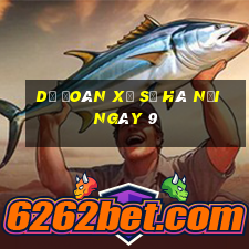 Dự Đoán Xổ Số hà nội ngày 9