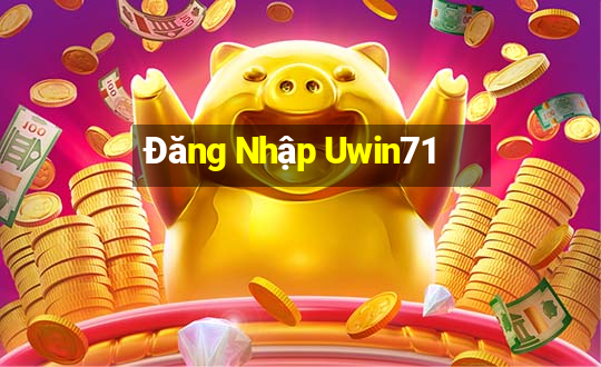 Đăng Nhập Uwin71