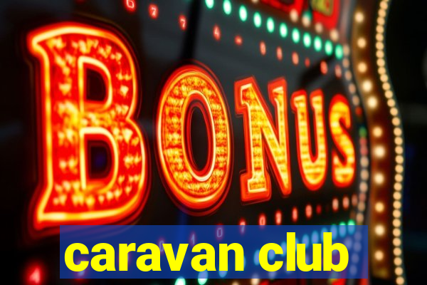 caravan club