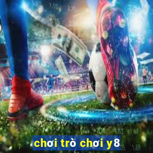 chơi trò chơi y8