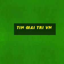 tin giai tri vn