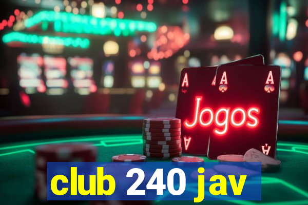 club 240 jav