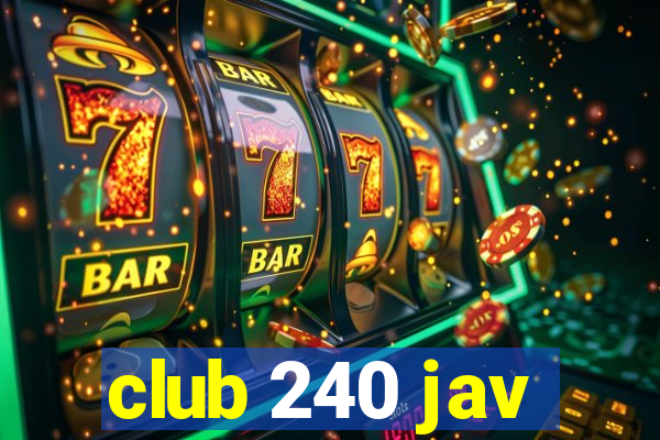 club 240 jav