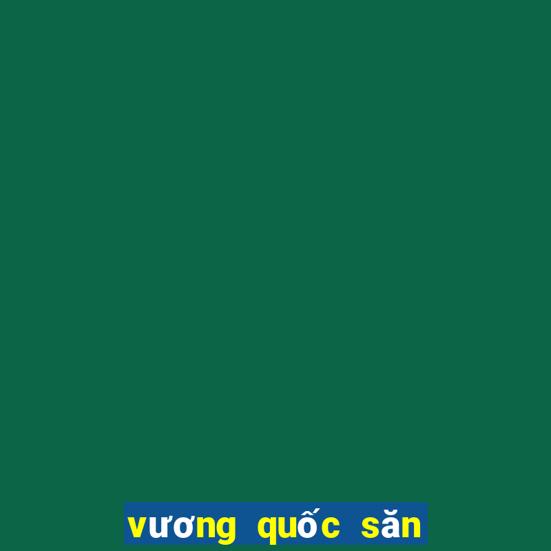 vương quốc săn cá apk