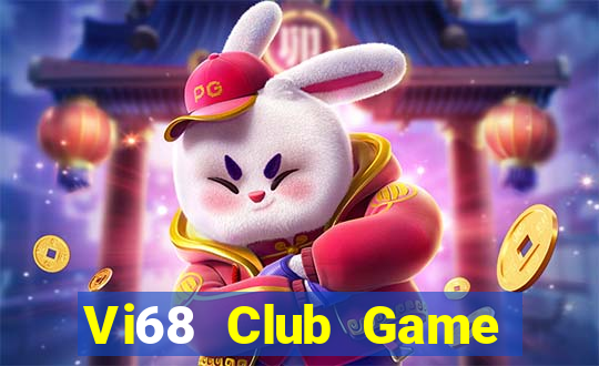 Vi68 Club Game Bài Hay