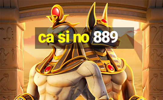 ca si no 889