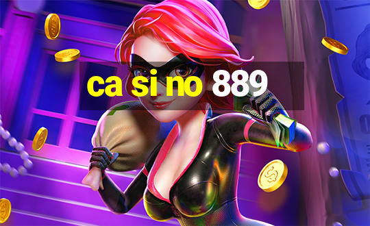 ca si no 889