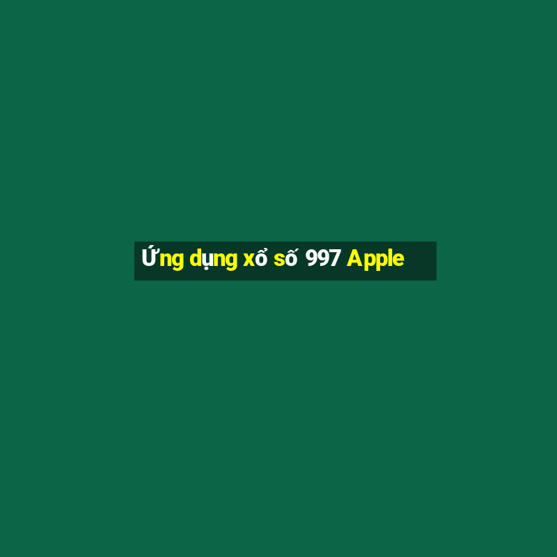 Ứng dụng xổ số 997 Apple