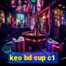 keo bd cup c1