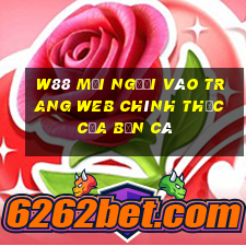 W88 Mọi người vào trang web chính thức của Bắn cá