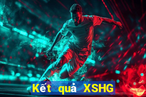 Kết quả XSHG ngày thứ sáu