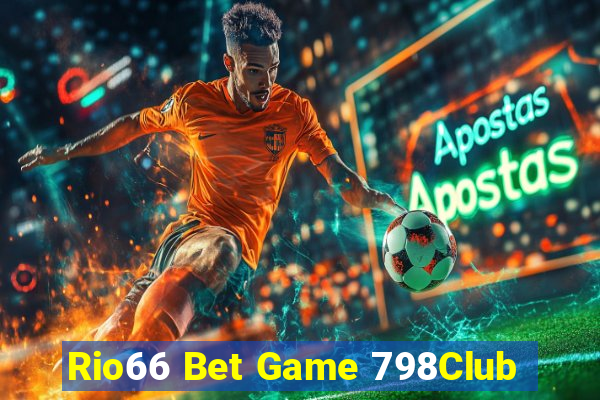 Rio66 Bet Game 798Club