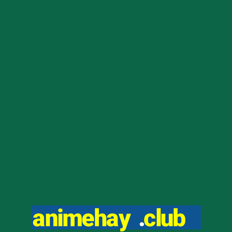 animehay .club