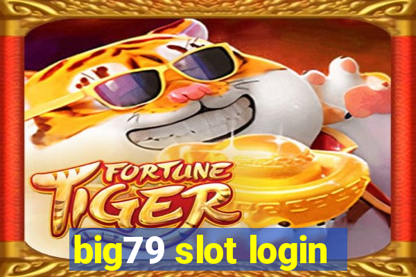 big79 slot login