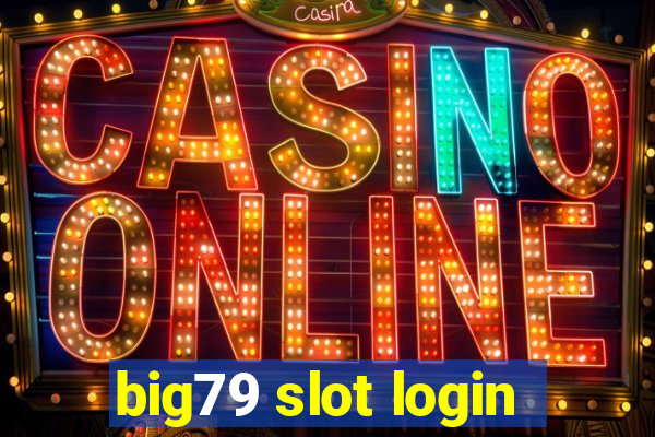 big79 slot login