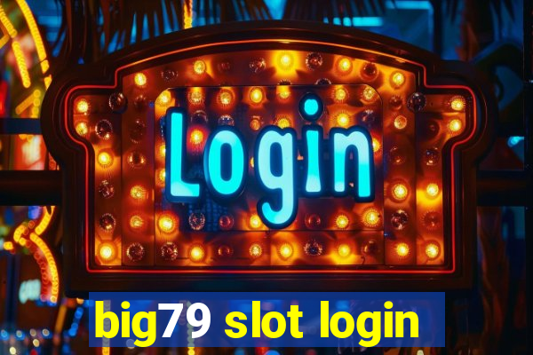 big79 slot login