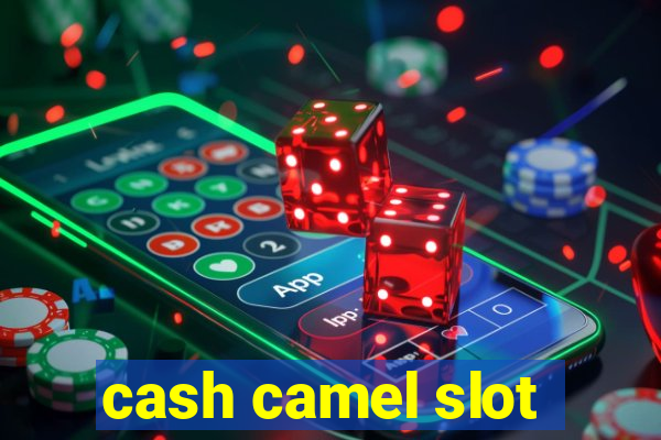 cash camel slot