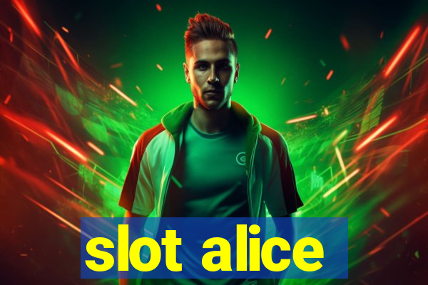 slot alice