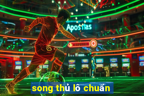 song thủ lô chuẩn