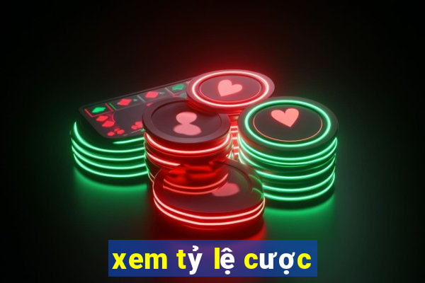 xem tỷ lệ cược