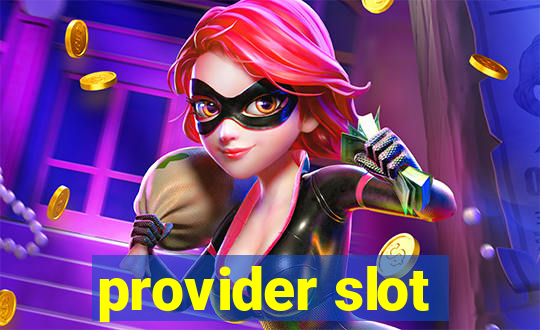 provider slot