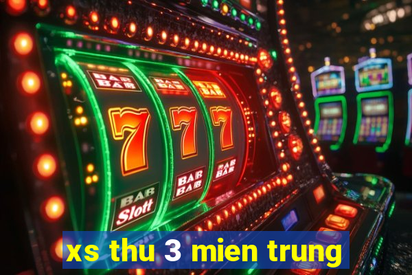 xs thu 3 mien trung